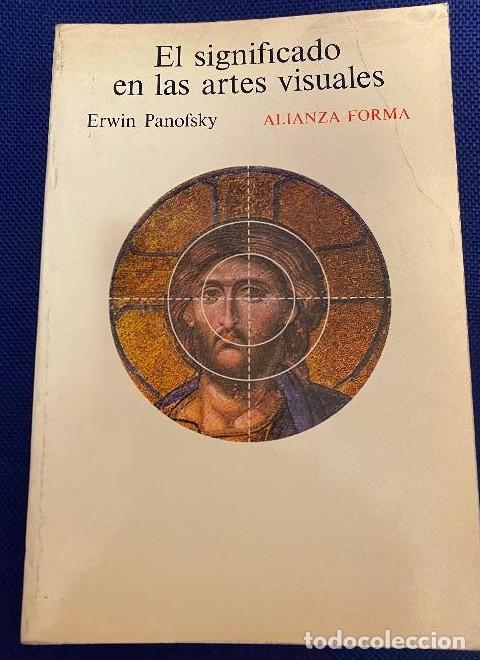 Libri di seconda mano: EL SIGNIFICADO EN LAS ARTES VISUALES. ERWIN PANOFSKY. ALIANZA, 1979. -
