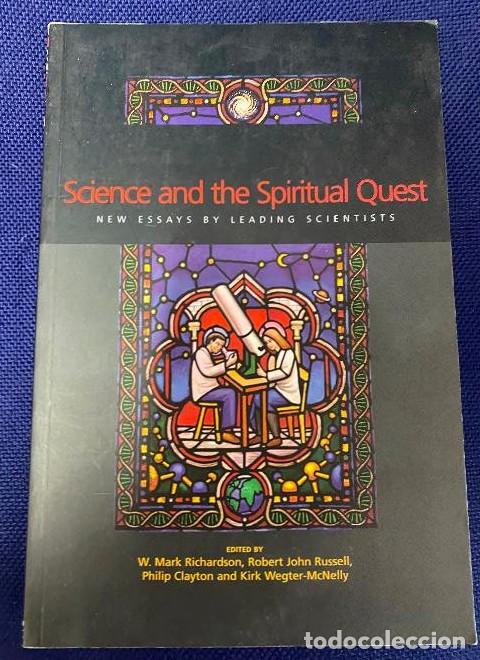 Libri di seconda mano: SCIENCE AND THE SPIRITUAL QUEST. RICHARDSON, JOHN RUSSELL, CLAYTON, WEGTER-MCNELLY. 2002. -