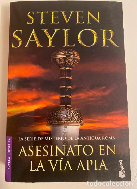 Livres: ASESINATO EN LA V&Iacute;A APIA, LA SERIE DE MISTERIO DE LA ANTIGUA ROMA. STEVEN SAYLOR. BOOKET, 2007. -