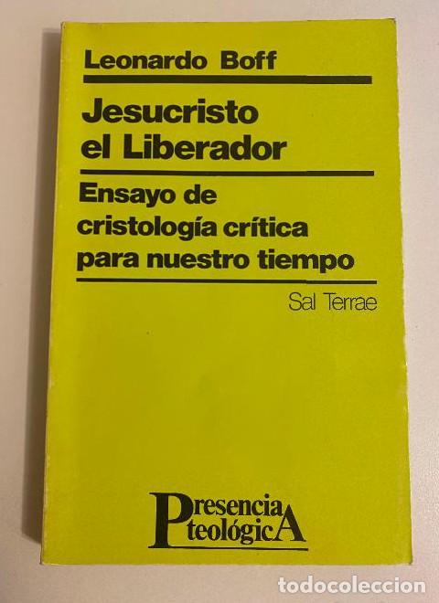 Libri di seconda mano: JESUCRISTO EL LIBERADOR, ENSAYO DE CRISTOLOG&Iacute;A CR&Iacute;TICA PARA NUESTRO TIEMPO. LEONARDO BOFF. -