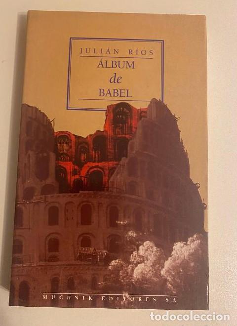 Libri di seconda mano: &Aacute;LBUM DE BABEL. JULI&Aacute;N R&Iacute;OS. MUCHNIK EDITORES, 1995. -