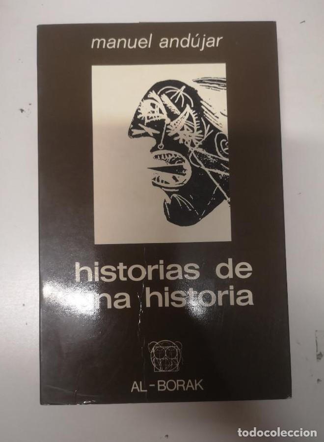 books: HISTORIAS DE UNA HISTORIA - AND&Uacute;JAR, MANUEL- ED AL-BORAK -
