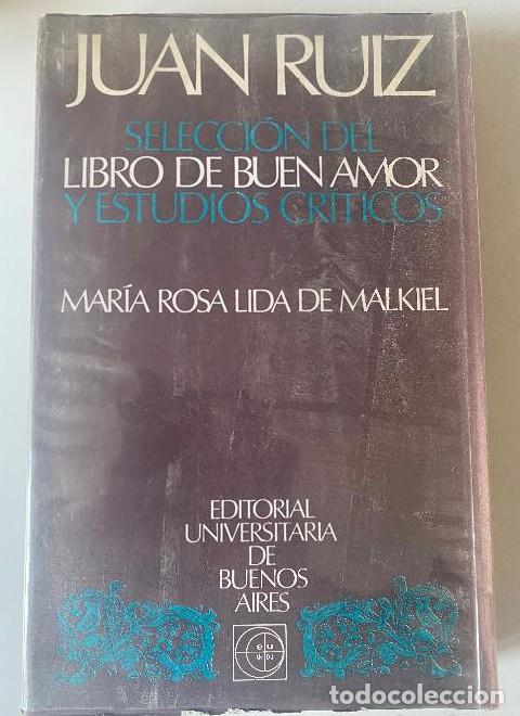 books: SELECCI&Oacute;N DEL LIBRO DE BUEN AMOR Y ESTUDIOS CR&Iacute;TICOS. JUAN RUIZ. MAR&Iacute;A ROSA LIDA DE MALKIEL. -