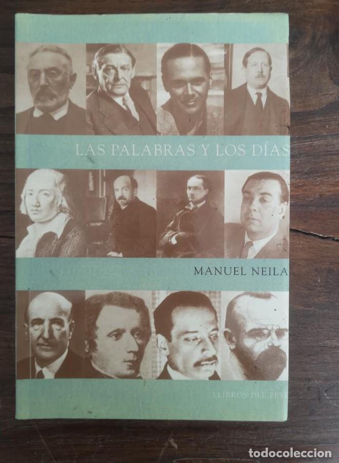 books: LAS PALABRAS Y LOS DIAS. MANUEL NEILA. LLIBROS DEL PEXE, 2000. -