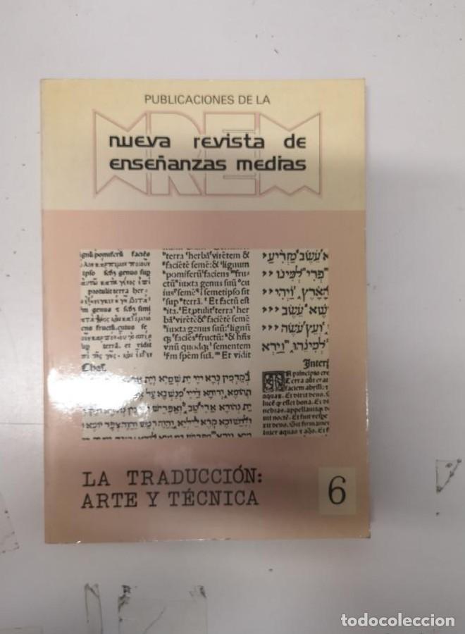 books: NUEVA REVISTA DE ENSE&Ntilde;ANZAS MEDIAS - 6 - LA TRADUCCION ARTE Y TECNICA -