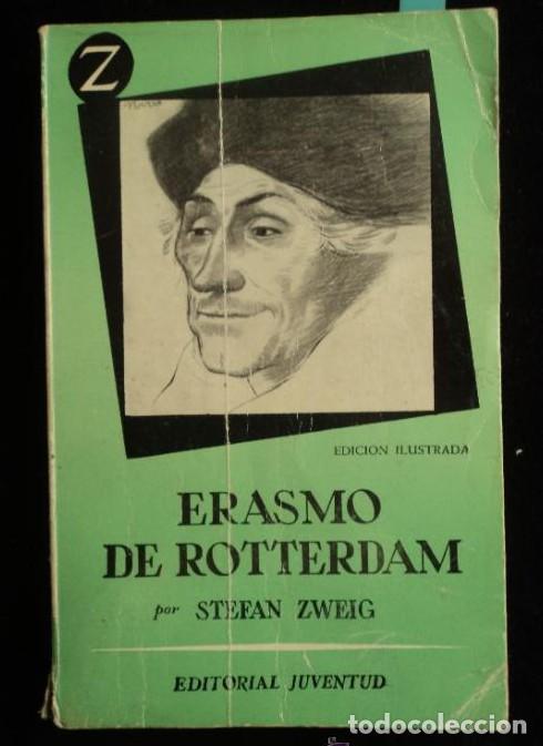 Libri di seconda mano: ERASMO DE ROTTERDAM. STEFAN ZWEIG. 1961 ED. JUVENTUD. 201 -