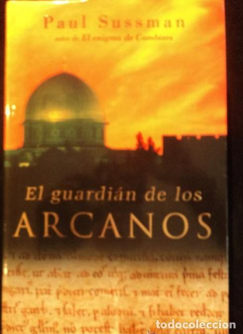 Libri di seconda mano: EL GUARDIAN DE LOS ARCANOES. PAUL SUSSMAN. PLAZA Y JANES. 2005 564 PAG -