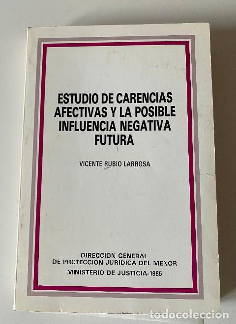 Libri di seconda mano: ESTUDIO DE CARENCIAS AFECTIVAS Y LA POSIBLE INFLUENCIA NEGATIVA FUTURA. VICENTE RUBIO LARROSA. 1985.