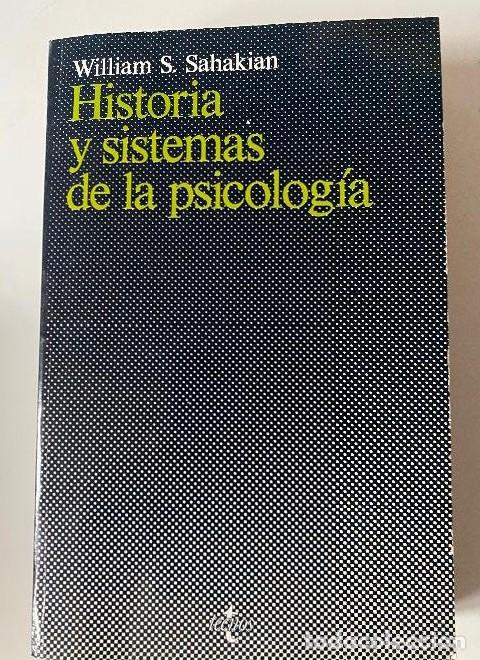Libri di seconda mano: HISTORIA Y SISTEMAS DE LA PSICOLOG&Iacute;A. WILLIAM S. SAHAKIAN. TECNOS, 1982. -