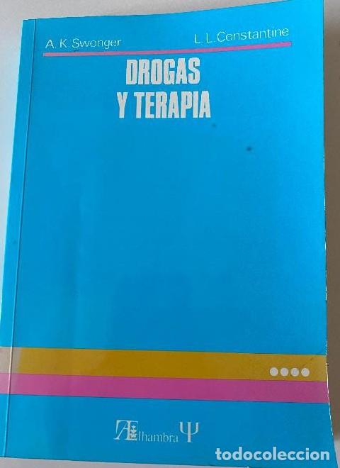 Libros: DROGAS Y TERAPIA. SWONGER, CONSTANTINE. ALHAMBRA, 1985. -