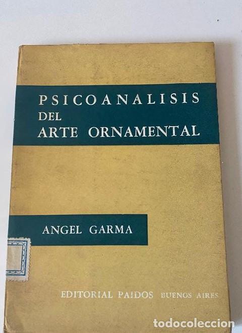 Livros em segunda m&atilde;o: PSICOAN&Aacute;LISIS DEL ARTE ORNAMENTAL. ANGEL GARMA. PAID&Oacute;S, 1961. -