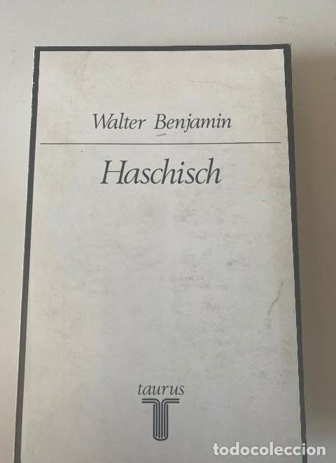 Libros: HASCHISCH. WALTER BENJAMIN. TAURUS, 1974. - - Foto 1