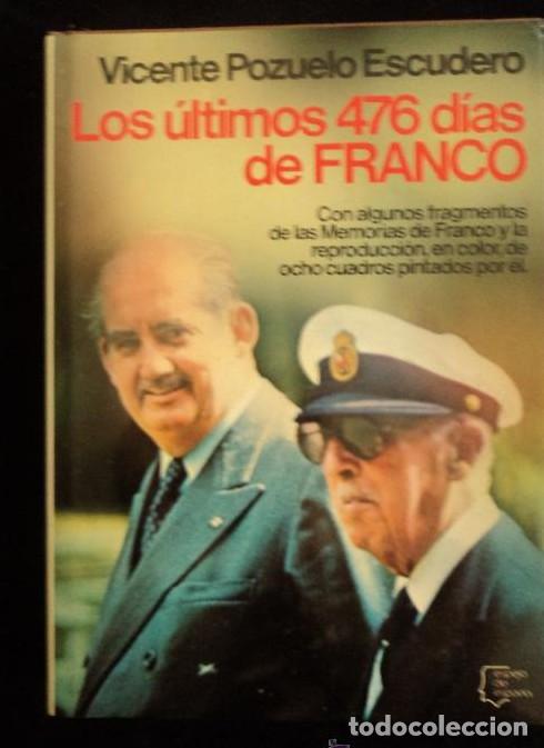 Libros: LOS ULTIMOS 476 DIAS DE FRANCO. POZUELO ESCUDERO. PLANETA. 1980 250PAG -