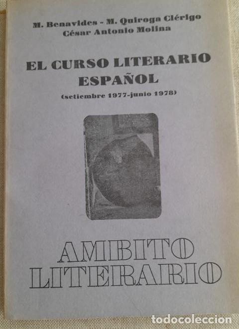 Libros: El curso literario espa&ntilde;ol - M. Benavides, M. Quiroga Cl&eacute;rigo, C&eacute;sar Antonio Molina -