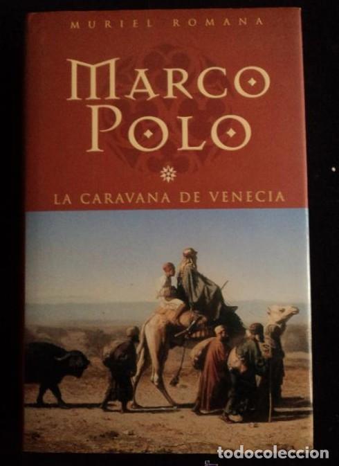 Libros: MARCO POLO. MURIEL ROMANA. EDICIONES B. 2011 410 PAG -