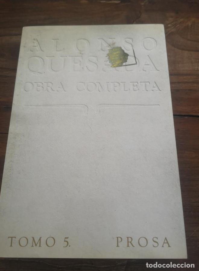 Libros: ALONSO QUESADA- TOMO 5- PROSA -