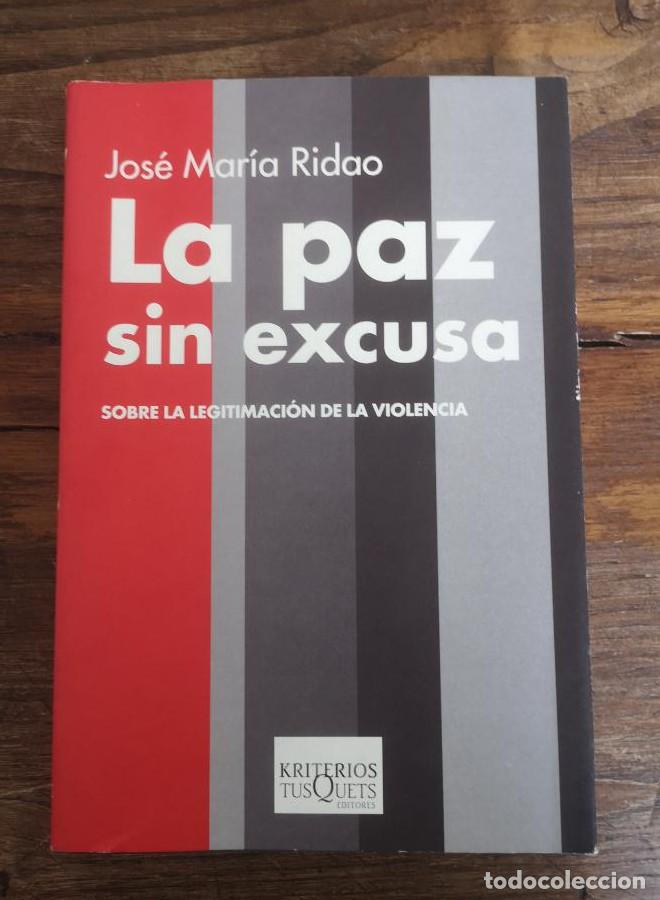 B&uuml;cher: La paz sin excusa (Kriterios)- Ridao, Jos&eacute; Mar&iacute;a -