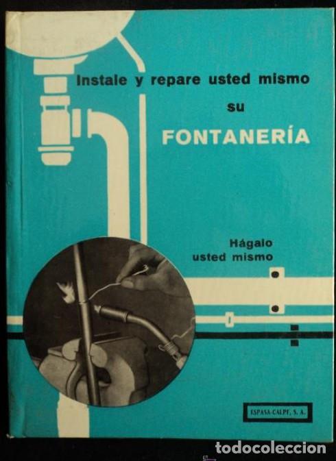 Libros: REPARTE UD. MISMO SU FONTANERIA. ESPASA CALPE 1963 63 PAG -