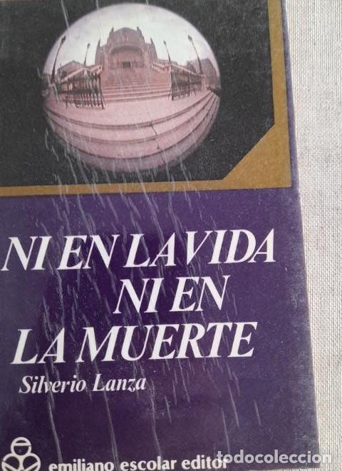 Libros: Ni en la vida ni en la muerte. Silverio lanza. Emiliano escolar editor, 1981 110pp -