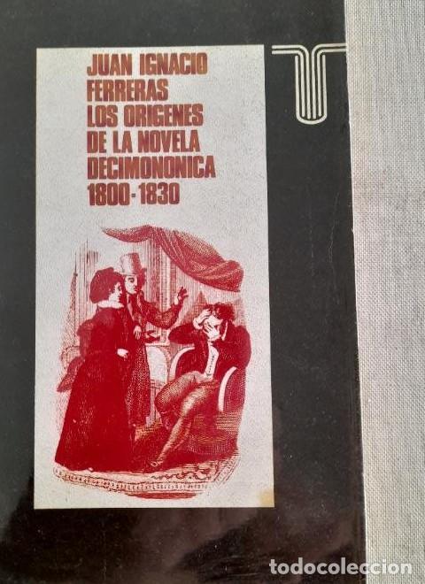 Libros: LOS ORIGENES DE LA NOVELA DECIMONOMICA-1800-1830- Ferreras,Juan Ignacio- EDITORIAL: Edit.Taurus- - F