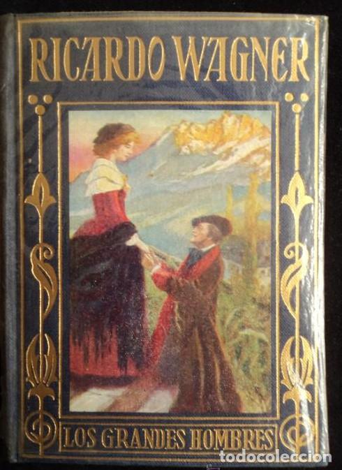 Libros: RICARDO WAGNER. GRANDES HOMBRES. BENAVIDESARALUCE 1959 175 PAG -