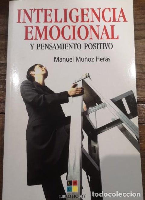 Libros: Inteligencia emocional y pensamiento positivo (Autoayuda) - Manuel Mu&ntilde;oz Heras