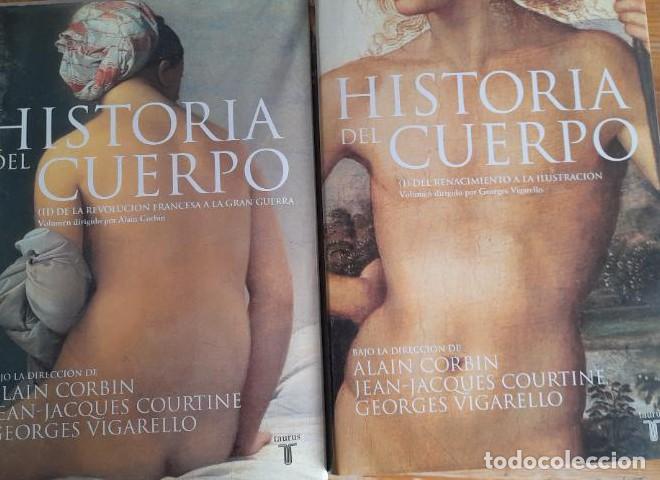 Libros: Historia del cuerpo. Corbin, Courtine, Vigarello. Taurus. 2 vol. 2005 -