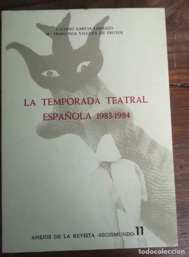 Libros: LA TEMPORADA TEATRAL ESPA&Ntilde;OLA 1983 - 1984 (M&ordf; F. VILCHES/ L. GARC&Iacute;A 1985) -