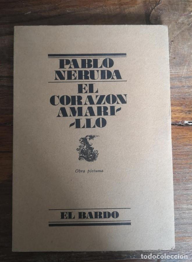 Libros: PABLO NERUDA - EL CORAZON AMARILLO - OBRA POSTUMA - - Foto 1