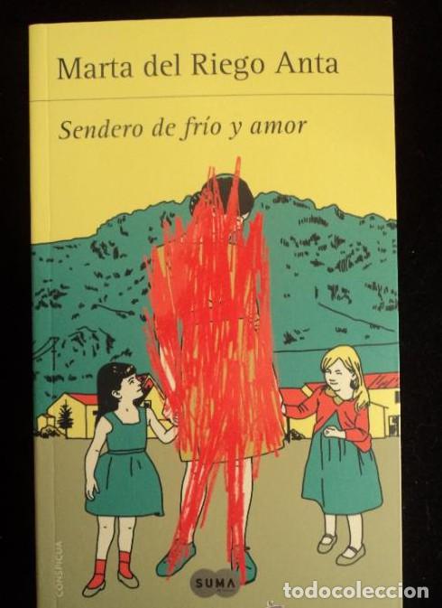 books: SENDERO DE FRIO Y AMOR. MARTA DEL RIEGO ANTA. SUMA. 2013 440 PAG -