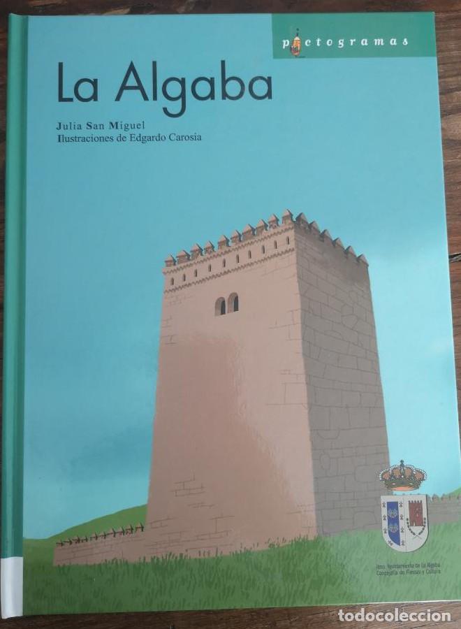 Libros: LA ALGABA -JULIA SAN MIGUEL- AYUNTAMIENTO DE LA ALGABA - - Foto 1