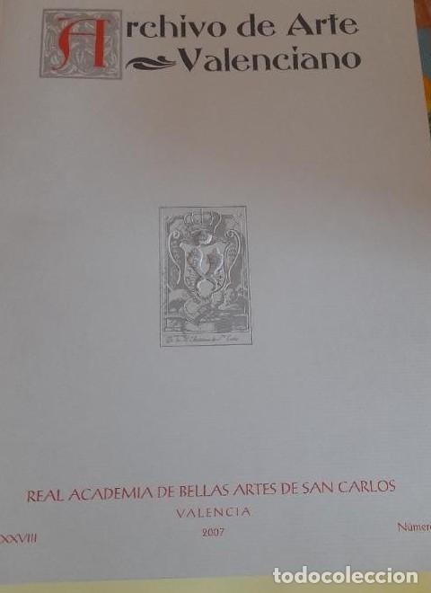 Libri di seconda mano: Archivo de arte valenciano. Real Academia San Carlos. Valencia. 2007 N&uacute;mero &uacute;nico 428pp -
