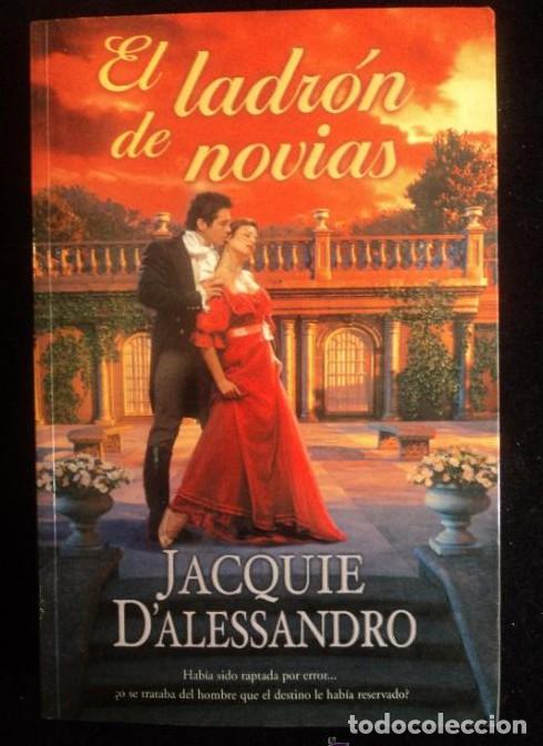 Libri di seconda mano: EL LADRON DE NOVIAS. JACQUIE D'ALESSANDRO. ED. VERGARA 2000 320 PAG -