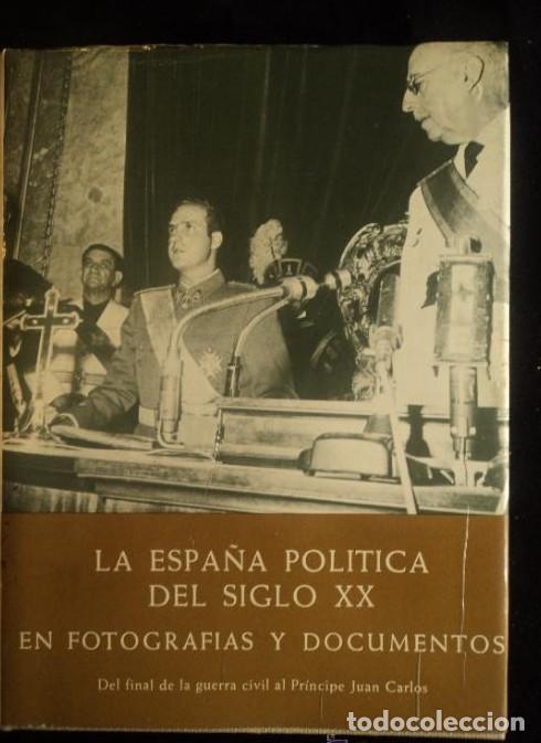 Libri di seconda mano: LA ESPA&Ntilde;A POLITICA DEL SIGLO XX. FINAL GUERRA CIVIL AL PRINCIPE JUAN CARLOS. VOL. IV -