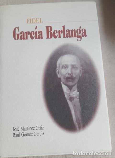 Libros: Fidel Garc&iacute;a Berlanga. (Camporrobles, Utiel, Partido Liberal, Diputaci&oacute;n, Enol&oacute;gica Requena -