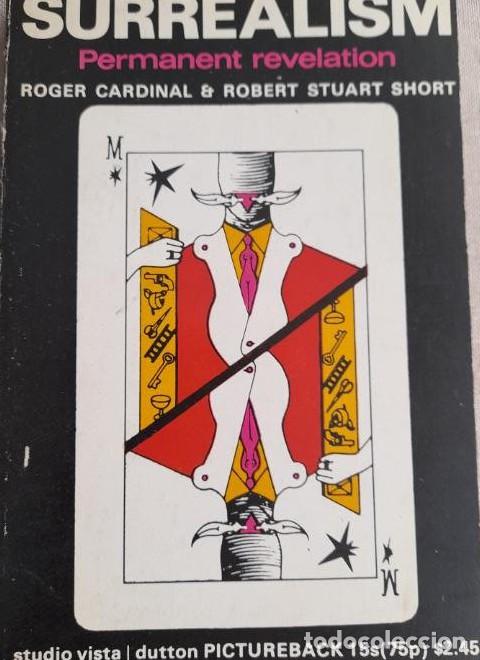Libri di seconda mano: Surrealism : permanent revelation Roger Cardinal and Robert Stuart Short Cardinal, -