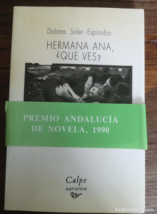 B&uuml;cher: Hermana Ana, que ves? -Soler Espiauba, Dolores- Editorial Calpe narrativa -