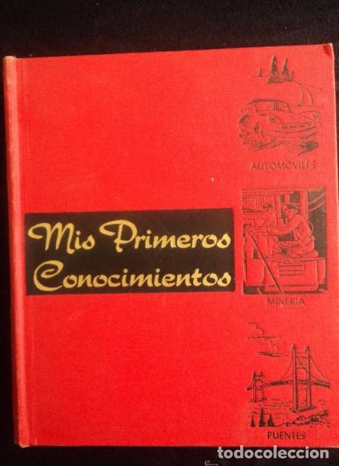 Libri di seconda mano: MIS PRIMEROS CONOCIMIENTOS.ED. GROLIER. MEXICO.AUTOMOVILES,MINERIA, PUENTES.. 1969 204 PAG -