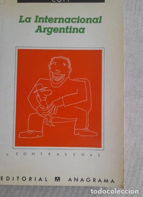 Libros: La Internacional Argentina (Contrase&ntilde;as) - Copi Alberto Card&iacute;n