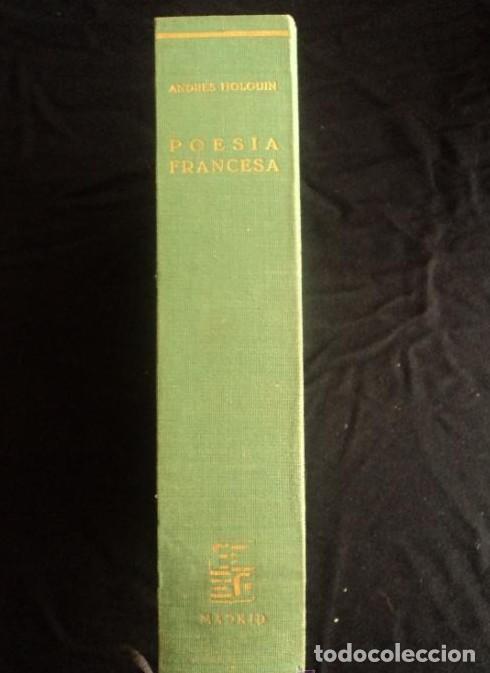 Libros: POESIA FRANCESA. ANDRES HOLGUIN. ED. GUADARRAMA. 1954 700 PAG -