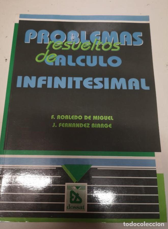 Libros: PROBLEMAS RESUELTOS DE C&Aacute;LCULO INFINITESIMAL- F ROBLEDO DE MIGUEL Y J FERN&Aacute;NDEZ -