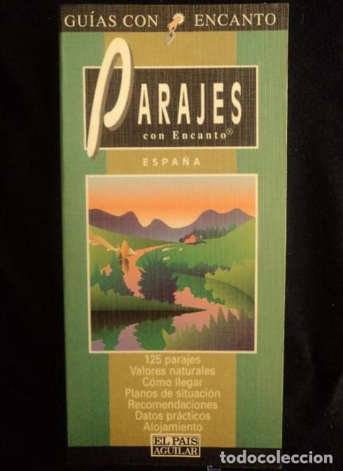 Libros: PARAJES CON ENCANTO. ESPA&Ntilde;A. EL PAIS AGUILAR. 1997 261 PAG -