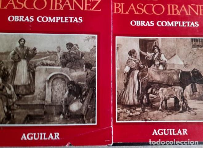 Libros: Obras completas. Blasco Ib&aacute;&ntilde;ez. Aguilar. Vol 1 y 2. 1987 1770pp y 1658pp -
