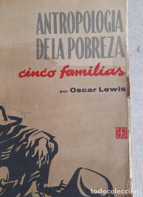 Livres: OSCAR LEWIS : ANTROPOLOG&Iacute;A DE LA POBREZA Fondo de cultura. 1&ordm; ed. castellano 1961 302pp -