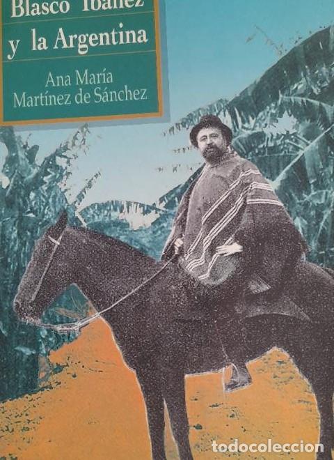 Libros: Vicente blasco iba&ntilde;ez y la Argentina - Ana Mar&iacute;a Martinez De Sanchez