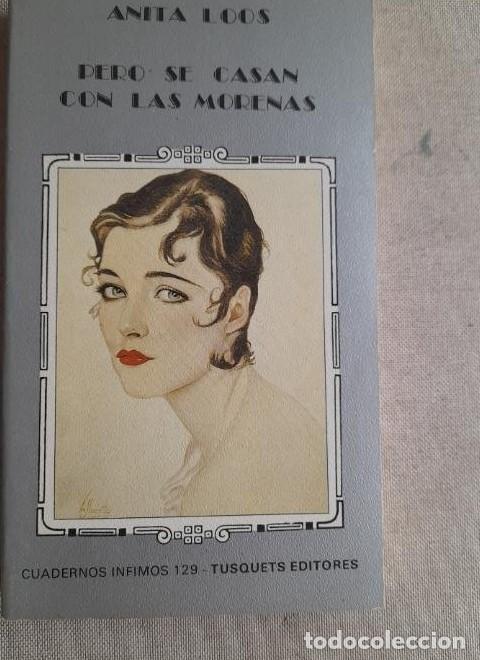 Livres: Los caballeros las prefieren rubias... pero se casan con las morenas (Cuadernos Infimos) - Anita Loo