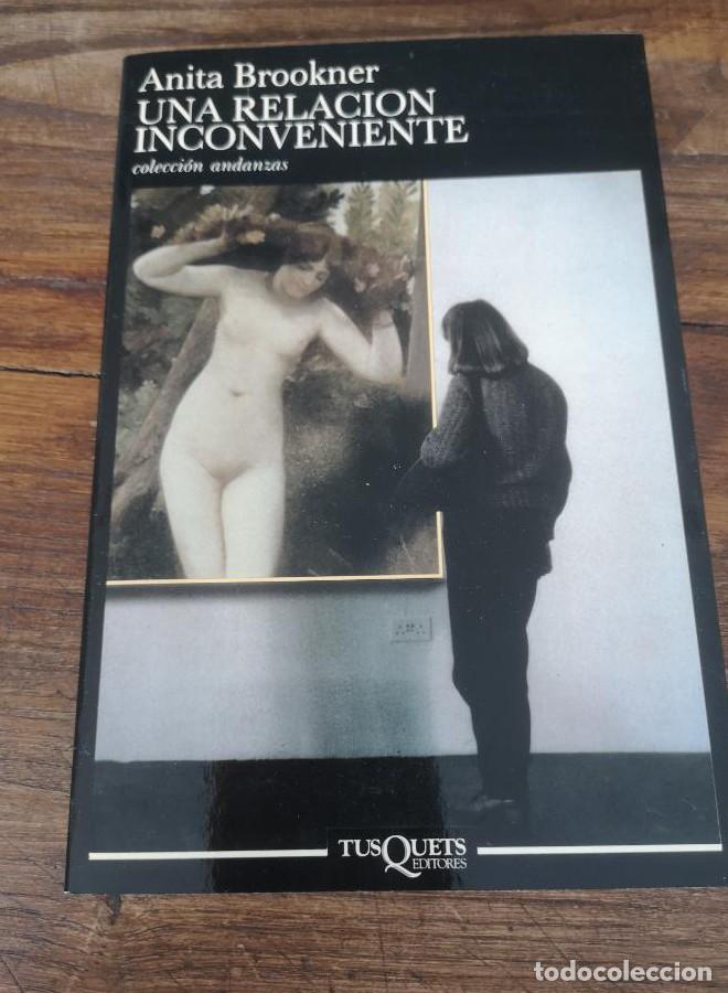 Livres: UNA RELACION INCONVENIENTE -ANITA BROOKNER- EDITORIAL TUSQUEST -