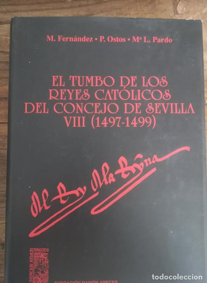 Livres: EL TUMBO DE LOS REYES CAT&Oacute;LICOS DEL CONCEJO DE SEVILLA. VOL&Uacute;MEN VIII -