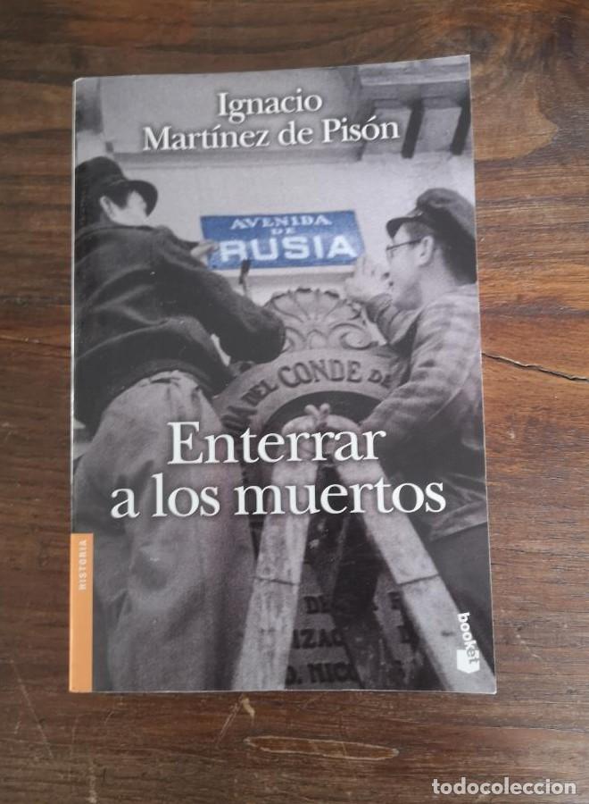 Libros: Enterrar a los muertos - Mart&iacute;nez de Pis&oacute;n, Ignacio- Editorial Seix Barral - - Foto 1
