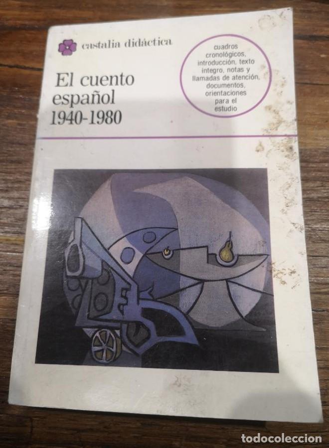 Libri di seconda mano: El cuento espa&ntilde;ol, 1940-1980, Castalia Did&aacute;ctica, 1991, 255 p&aacute;gs. -